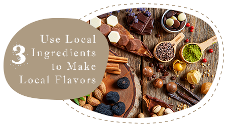 Use Local Ingredients to Make Local Flavors